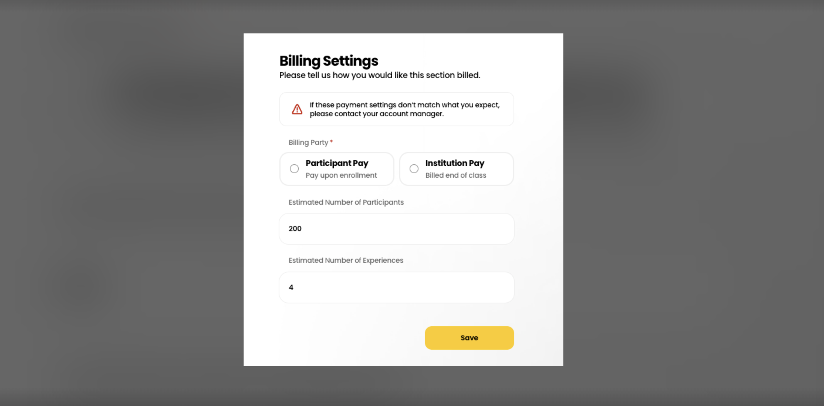 The billing settings screen with Billing Party options Participant Pay and Institution Pay, Estimated Number of Participants set to 200, and Estimated Number of Experiences set to 4